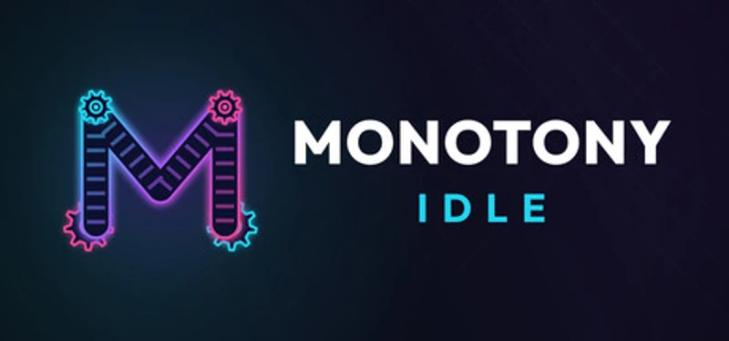 Monotony Idle Image