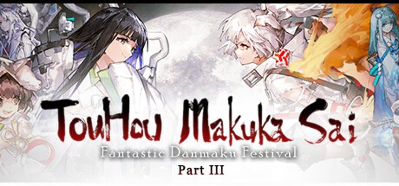 Touhou Makuka Sai ~ Fantastic Danmaku Festival Part III Image