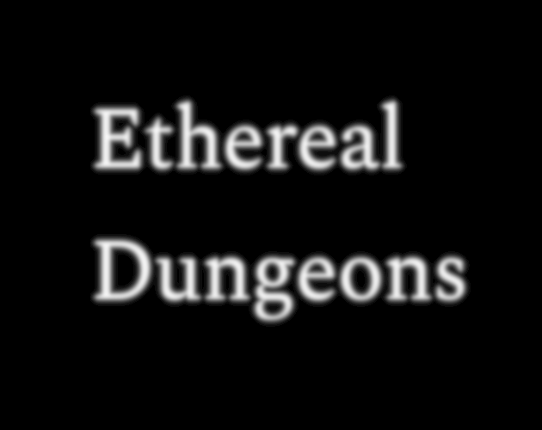 Ethereal Dungeons Image