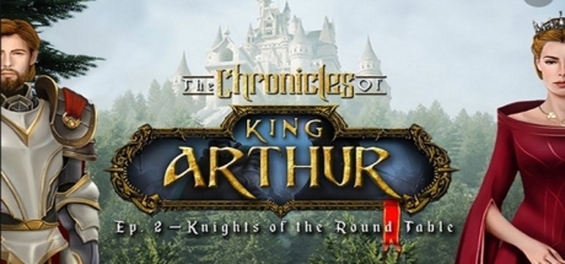The Chronicles of King Arthur: Episode 2 - Knights of the Round Table Image