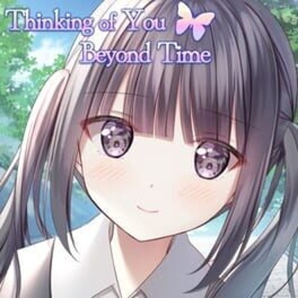 Thinking of You Beyond Time Image