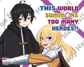 This World Summons Too Many Heroes!! Image