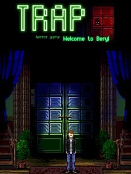 Games like Trap: Welcome to Beryl