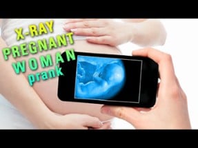 X-Ray Pregnant Woman Prank Image