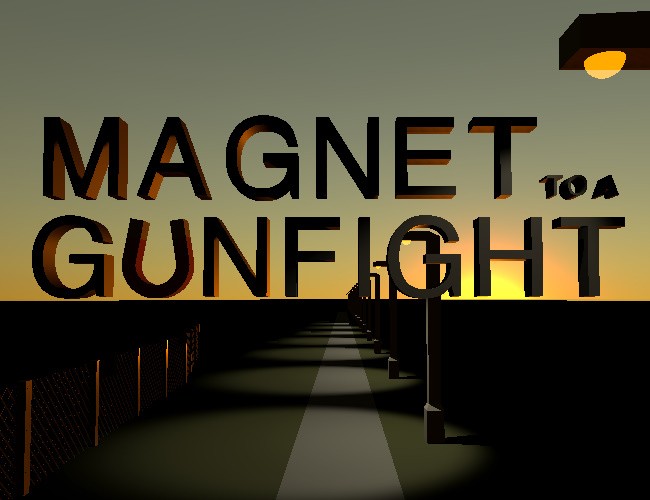 Games like MAGNET to a GUNFIGHT