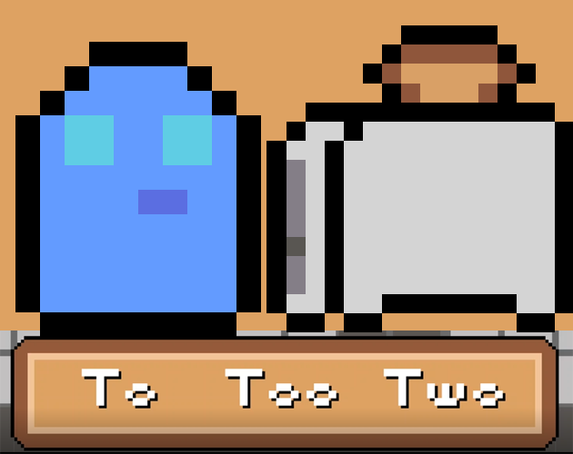 Games like To Too Two