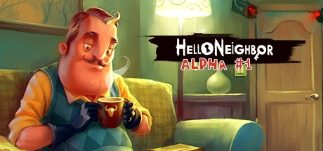 Games like Hello Neighbor Alpha 1