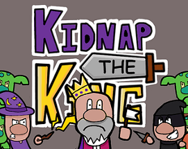 KIDNAP THE KING Image