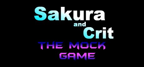 Games like Sakura and Crit: The Mock Game