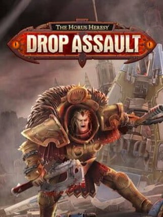 The Horus Heresy: Drop Assault Game Cover