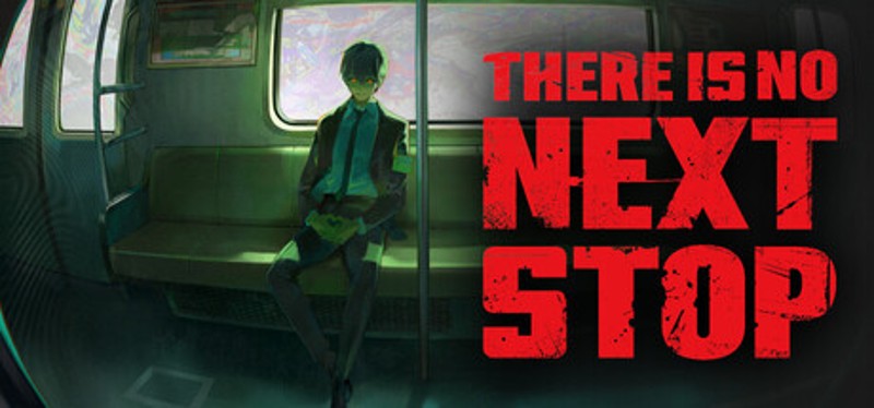 There Is No Next Stop Image