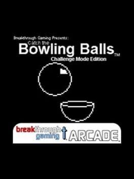 Games like Catch the Bowling Balls: Challenge Mode Edition