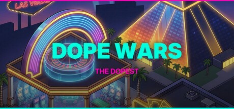 Games like Dope Wars - The Dopest