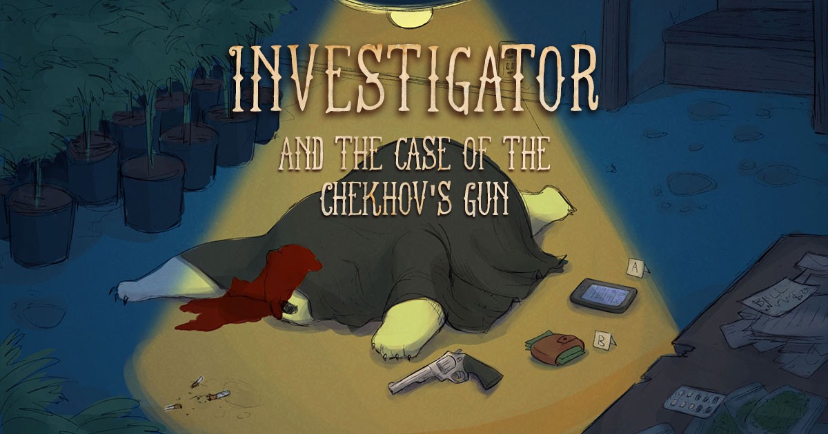 Games like Investigator and the Case of the Chekhov's Gun