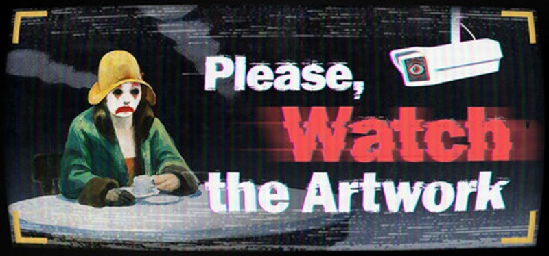 Please, Watch The Artwork Image
