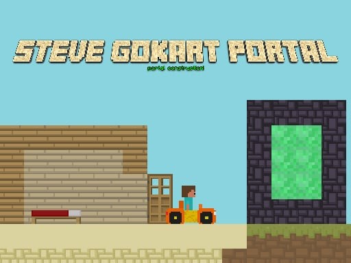 Games like Steve Go kart Portal