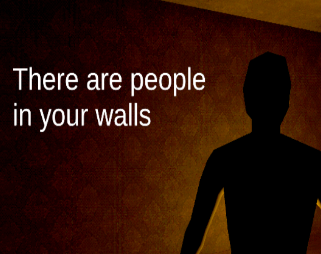 Games like There are people in your walls