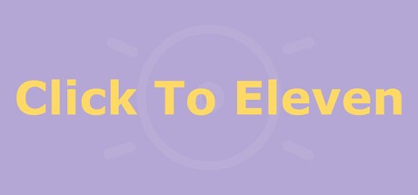 Games like Click To Eleven
