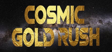 Games like Cosmic Gold Rush