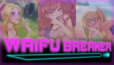 Waifu Breaker Image