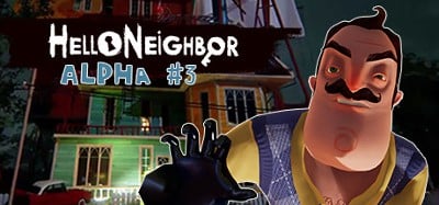 Hello Neighbor Alpha 3 Image