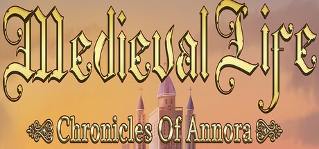 Games like Medieval Life: Chronicles Of Annora