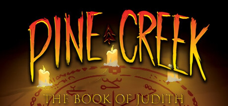 Pine Creek: The Book of Judith Game Cover