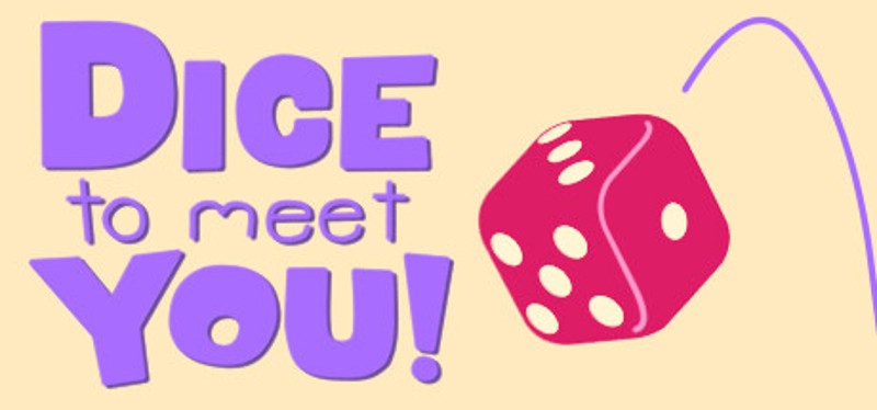 Dice to Meet You Image