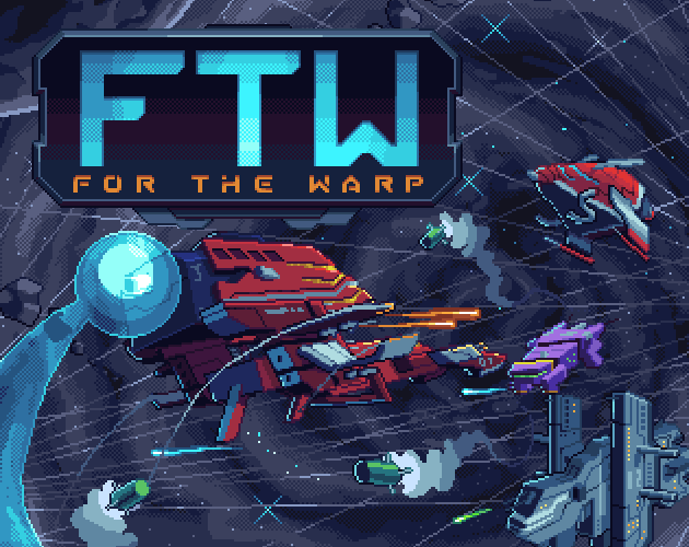 Games like For The Warp