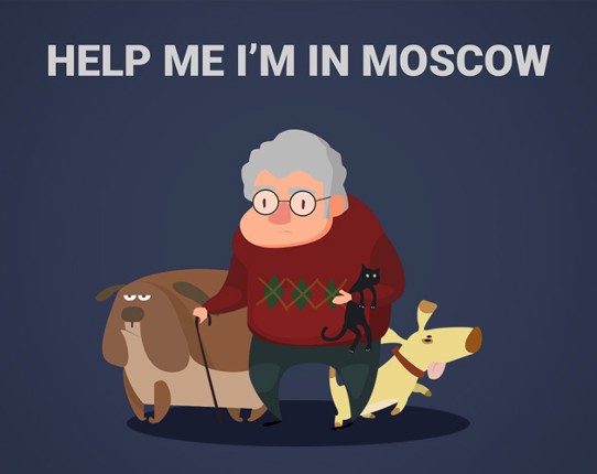 Help Me I'm In Moscow Image