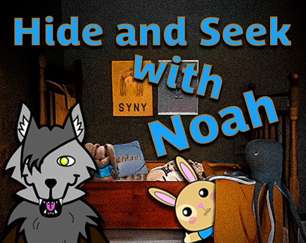 Games like Hide and Seek with Noah