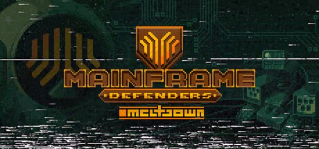 Games like Mainframe Defenders: Meltdown - Prologue