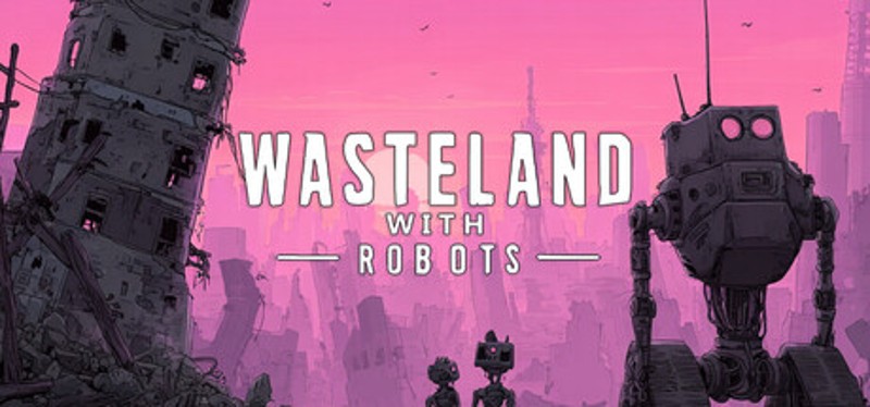 Wasteland with Robots Image