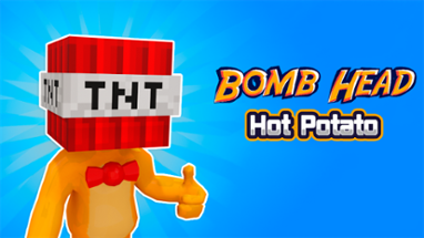 Bomb Head Hot Potato Image