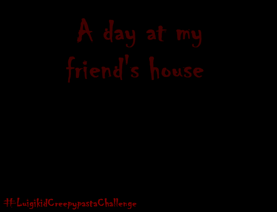 Games like A day at my friend's house