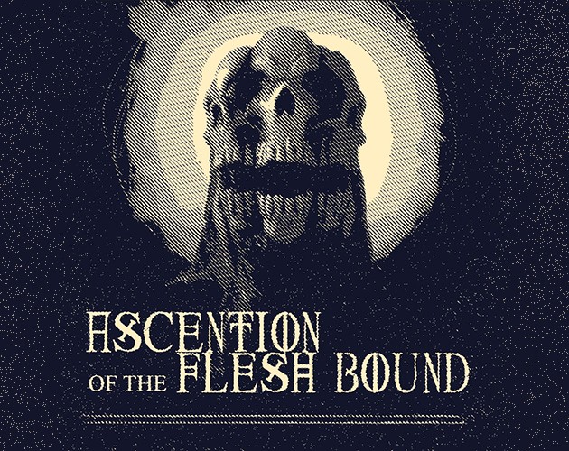 Games like Ascension Of The Fleshbound