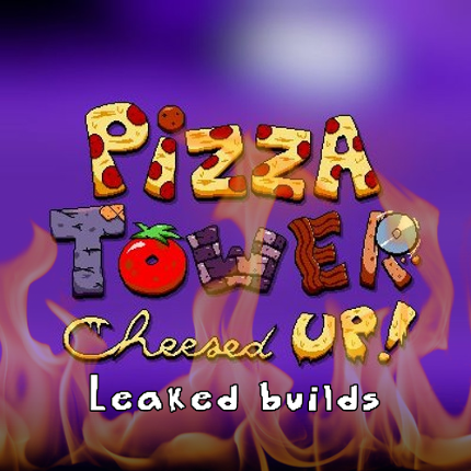 Pizza Tower:Cheesed UP! Leaked builds Game Cover