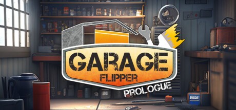 Games like Garage Flipper: Prologue