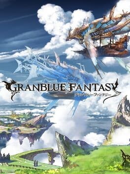 Games like Granblue Fantasy