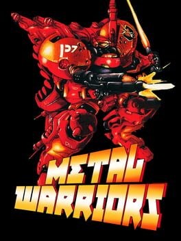 Games like Metal Warriors