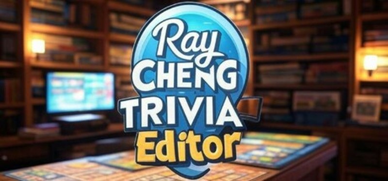 Ray Cheng Trivia Editor Image