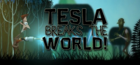 Games like Tesla Breaks the World!