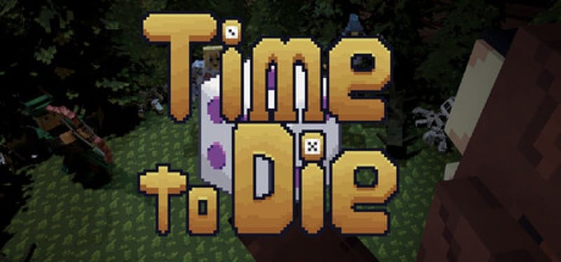 Time To Die Image