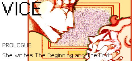 Games like VICE:PROLOGUE - She writes The Beginning and The End