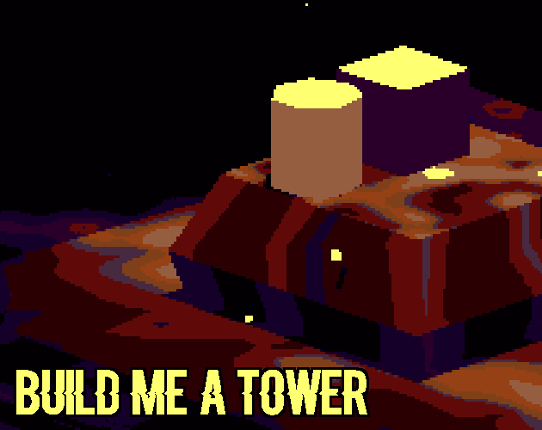 BUILD ME A TOWER Image