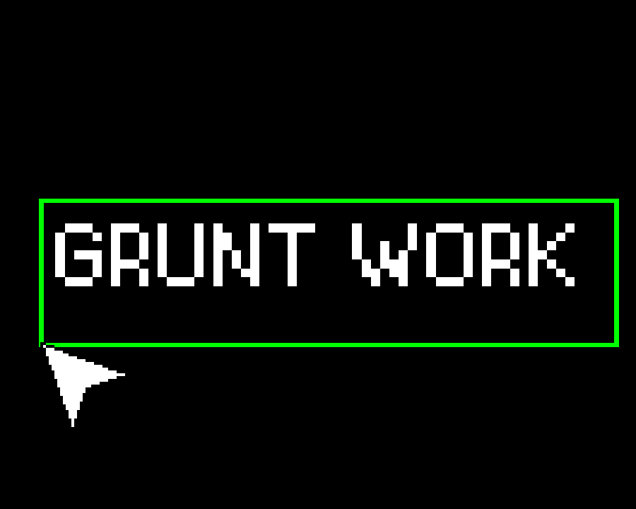 Games like Grunt Work