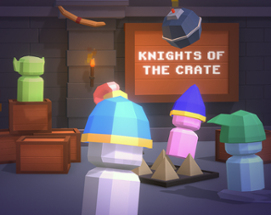 Knights of the Crate Image