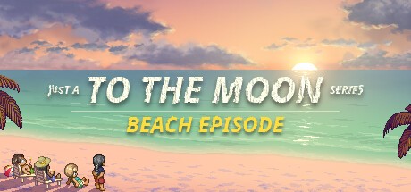 Games like Just a To the Moon Series Beach Episode