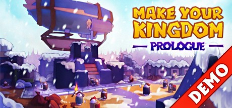 Games like Make Your Kingdom: Prologue