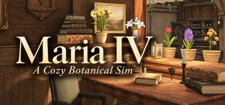 Games like Maria IV: A Cozy Botanical Sim